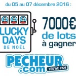 Les Lucky days chez Pecheur.com, 7000 euros de matériel à gagner !
